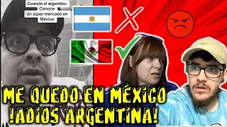 ARGENTINO se EMOCIONA por VIVIR EN MÉXICO y NO PIENSA VOLVER a ARGENTINA? ARGENTINOS REACCIONAN
