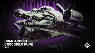 SHX4 - BOMBARDINO CROCODILO FUNK