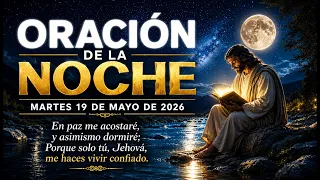 Oración de la Noche (Martes 19 de Mayo de 2026) Salmos 4:8