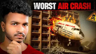 India's Most Devastating Plane Crash ( one big mistake )