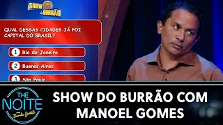 Show do Burrão com Manoel Gomes, o Caneta Azul | The Noite (09/09/24)