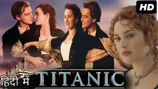 Titanic (1997) Full Movie In Hindi HD | Leonardo DiCaprio | Kate Winslet | Billy Zane |Details &Fact