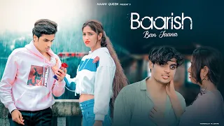 Baarish Ban Jaana | Sad Love Story | Payal Dev, Stebin Ben | Maahi Queen | Latest Sad Song 2021