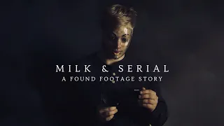 MILK & SERIAL (FOUND FOOTAGE HORROR FILM DIRECTED BY CURRY BARKER)
