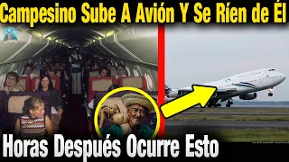 Viejito Campesino Sube A Avión Por Primera Vez Y Todos Se Ríen De Él Pero Poco Después Ocurre Esto