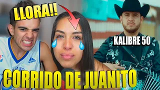 REACCION al CORRIDO DE JUANITO de CALIBRE 50 (GABY ACABA LLORANDO!!)