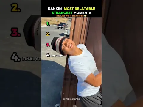 Ranking Most Relatable Strangest Moments (Part.11)