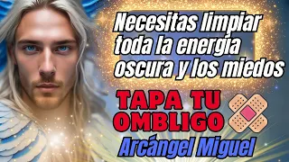 🩹 TAPA TU OMBLIGO: El Secreto de Protección que el Arcángel Miguel quiere que sepas hoy