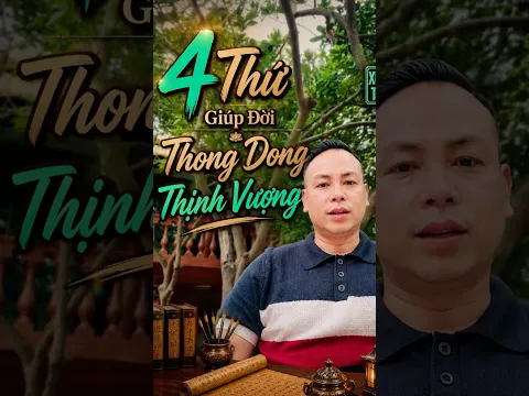 4 Điều giúp cuọc đời thong dong thịnh vượng #xuyentran#thinhvuong