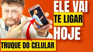ELE VAI TE LIGAR HOJE | O TRUQUE DO CELULAR  | LEI DA ATRAÇÃO