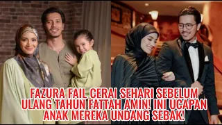 Fazura Fail Cerai Sehari Sebelum Ulang Tahun Fattah Amin! Ini Ucapan Anak Mereka Undang Sebak!
