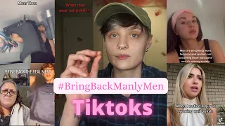 Bring Back Manly Men Tiktoks Are A Headache