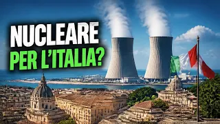 Il FOLLE PIANO con cui l'Italia vuole tornare al NUCLEARE?