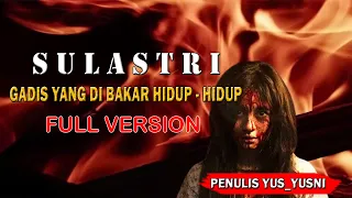 KISAH NGERI - GADIS YANG DIBAKAR HIDUP HIDUP FULL VERSION