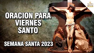 🤲 Oración para VIERNES SANTO - Semana Santa 2023🙏 - Palabra Del Señor ✝