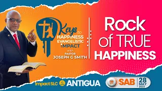"Rock Of True Happiness" || Keys To Happiness Evangelistic Impact || May 28th, 2022