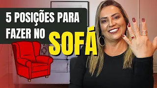 5 POSIÇÕES PARA CURTIR O MÁXIMO DO SEXO NO SOFÁ