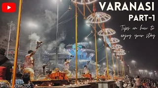 Trip to Varanasi | Best must visit Tourist & Food Places in Varanasi | Ganga Aarti Varanasi | Part-1
