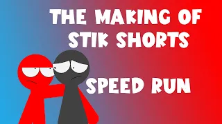 THE MAKING OF STIK SHORTS -  SPEED RUN