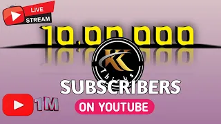 KK Thinks is live counting subscriber