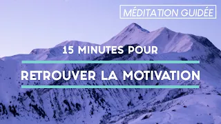 [Méditation guidée] 15 minutes pour retrouver la motivation 💪