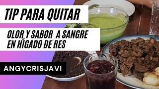 como quitarle el olor y sabor a sangre al hígado de res | tip como desflemar hígado de res