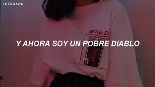 y ahora soy un pobre diablo (Letra/Lyrics)