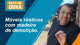 Como transformar MADEIRA DE DEMOLIÇÃO em móveis rústicos