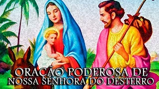 ORAÇÃO DA MANHÃ = NOSSA SENHORA DO DESTERRO, DESTERRA TODO MAL DA MINHA VIDA