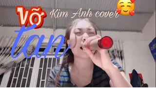 Vỡ Tan || Kim Anh Vlog #cover