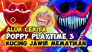 [CERITA] DIKEJAR KUCING JAWIR BERNAPAS HALU! | Poppy Playtime Chapter 3
