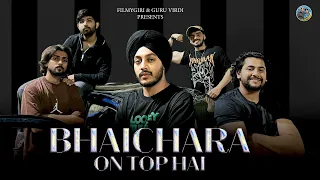 BHAICHARA ON TOP HAI- Official music video