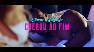 CILANA MANJENJE - CHEGOU AO FIM