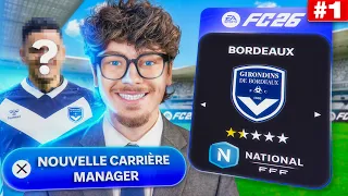 JE DOIS SAUVER BORDEAUX ! 😱 | CARRIÈRE MANAGER FC26