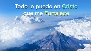 Todo lo puedo en Cristo que me fortalece - Palabras de Esperanza
