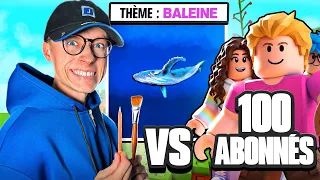 J'AFFRONTE 100 ABONNÉS en DESSIN sur ROBLOX !