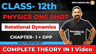 One shot + DPP || Chapter 1 Rotational Dynamics Physics class 12 || Complete chapter New indian era