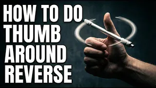 Thumb Around Reverse Tutorial