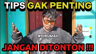 TIPS GAK PENTING‼️EDISI DI RUMAH - #EPISODE 01