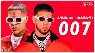 007 -  Anuel AA Ft. Almighty