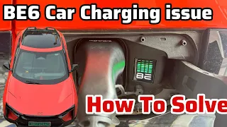 Mahindra BE6 Electric Car Charging Problems: Common Issues and User Solutions