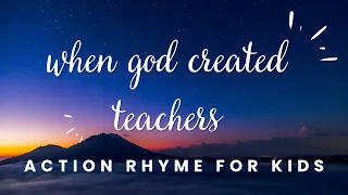 When God Created Teachers | Teacher's Day song | Circle Time Rhymes