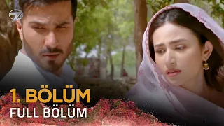 Seni Kalbime Yazmışlar - Pakistan Dizisi | 1. Bölüm 💓