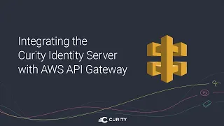 Integrating the Curity Identity Server with AWS API Gateway