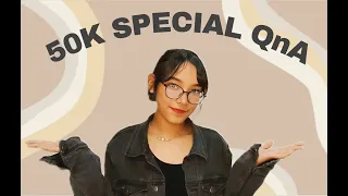 50K SPECIAL QnA || @krisssthetic : EPISODE 1