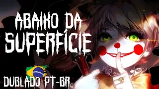 Below The Surface EM PORTUGUÊS ft. @FlowerMKelany