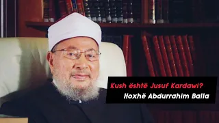 68. Kush ishte Jusuf Kardawi? - AbduRrahim Balla