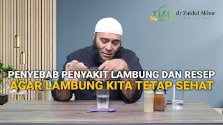 Penyebab Penyakit Lambung dan Resep Agar Lambung Kita Tetap Sehat- dr. Zaidul Akbar Official
