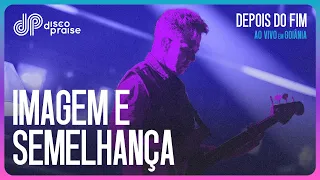 DISCOPRAISE | Imagem e Semelhança (Ao Vivo)