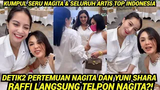 DETIK2 MENEGANGKAN PERTEMUAN NAGITA DAN YUNI SHARA DI ACARA ASHANTY, RAFFI LGSG TELPON KEPOIN MEREKA